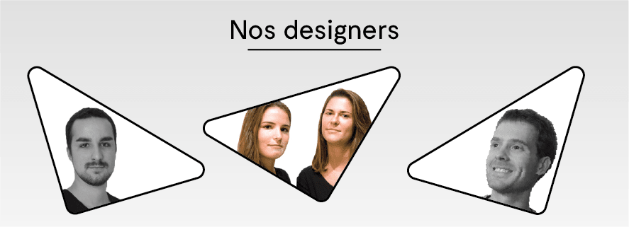 Nos designers